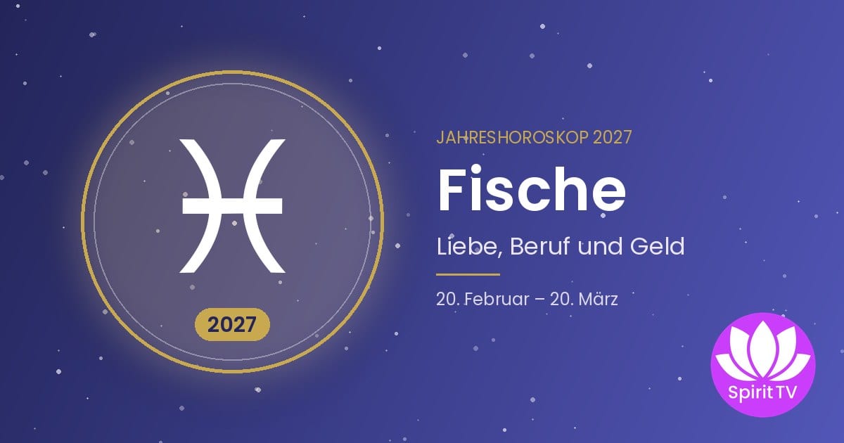 Jahreshoroskop 2027 für das Sternzeichen Fische