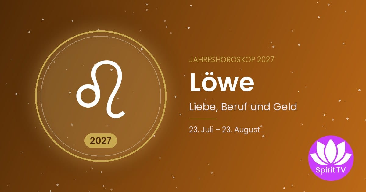 Jahreshoroskop 2027 für das Sternzeichen Löwe