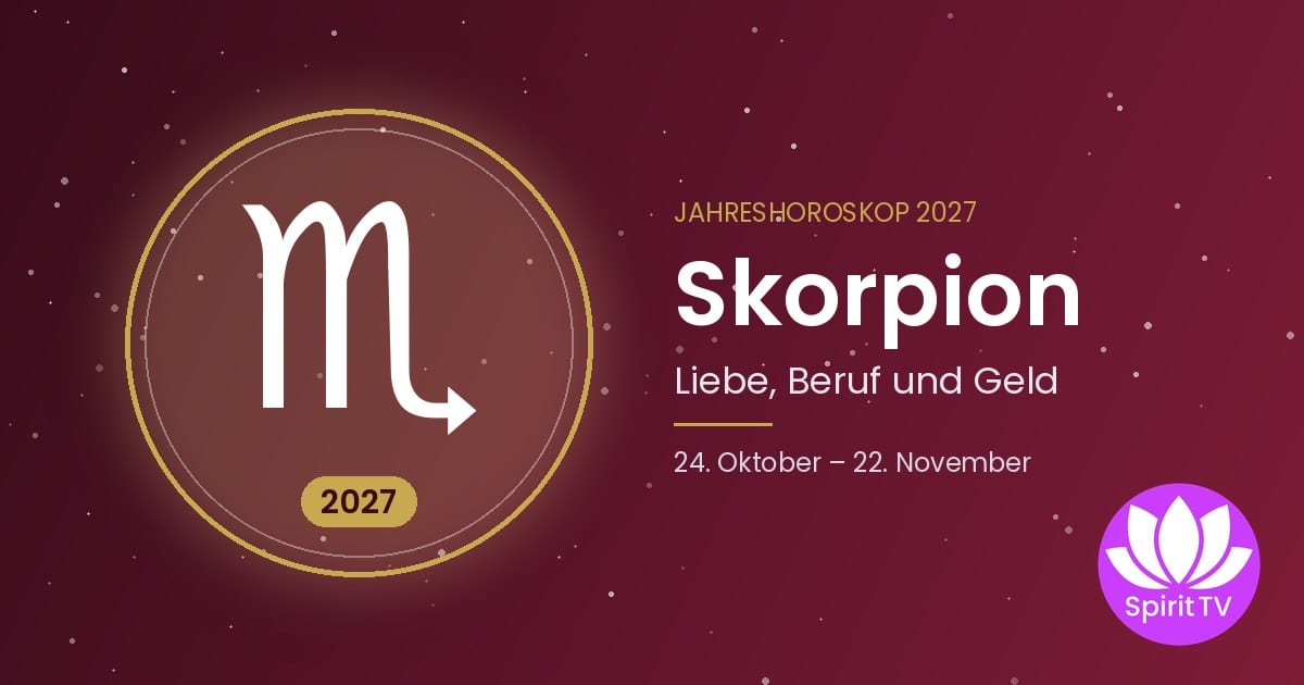 Jahreshoroskop 2027 für das Sternzeichen Skorpion